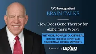Dr. Ronald G. Crystal: How Does Gene Therapy for Alzheimer&rsquo;s Work? | Live Talk