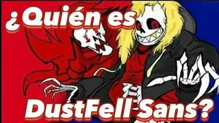 ¿Quién es Dustfell Sans?