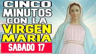 5 MINUTOS CON LA VIRGEN MARIA de Hoy SABADO 17 DE ENERO DEL 2026   MENSAJES DE LA VIRGEN