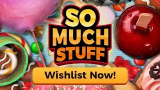 PREVIEW: So Much Stuff - Game Playthrough