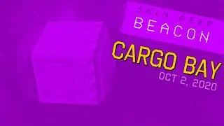 Skin Deep Beacon 001: Cargo Bay