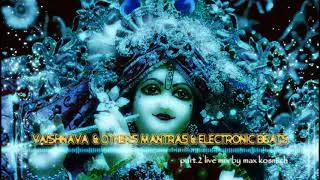 Vaishnava Mantras & Electronic Beats Live Mix | Trap | Chillstep