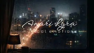 Anari Lyra - Lumen (Emotional Soundtrack)