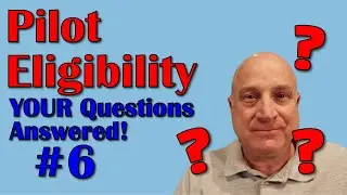 Drone Pilot Eligibility: age...foreign pilots...YOUR Questions Answered!  DonDronesOn Q&A Session #6