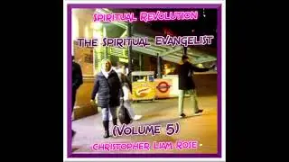 Christopher Liam Rose Ministries - Christopher Rose Evangelism In Vauxhall 23/05/2021 (Audio)