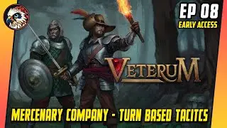 Veterum EP08 | Early Access | Let's Play | Turn-Based Tactics Mercenary Band, in Dark Fantasy World!