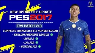 PES 2017  - T99 Patch V18 Option File Update October 2025 | PES 2017 Patch 2026
