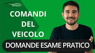 Comandi veicolo esame guida patente B - Le domande dell'esaminatore - Tutorial Portale Patente