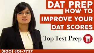 7 Ways to Improve Your DAT Scores - Dental Admission Exam - TopTestPrep.com