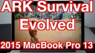 UPDATED VER. 2015 Macbook Pro ARK Survival Evolved Gaming TEST