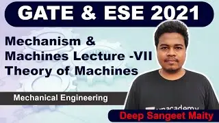 Mechanism & Machines Lecture - VII | Theory of Machines | Deep Sangeet Maity