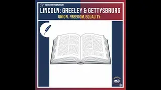 Packet # 7 Lincoln:Greeley and Gettysburg | U.S. History Underground