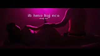 ib hmo koj nco - Ntshiab Si Xyooj (nkauj dab) NEW SONG 2025-26