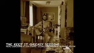 NEAL OSBOURN/JON EVANS -SLOW DANCING IN A BURNING ROOM
