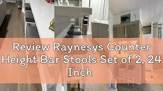 Review Raynesys Counter Height Bar Stools Set of 2, 24 Inch Barstools for Kitchen Island Counter, Bo