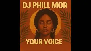 DJ PHILL MOR   YOUR VOICE GUITAR MIX