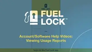 Fuel Lock™ Help Video: Account/Software - Viewing Usage Reports