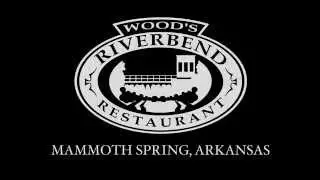 Wood's Riverbend - Mammoth Spring, Arkansas