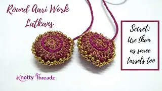 Round Aari / Maggam Work Latkans For Blouses | Stuffed Handmade Tassels With Beads | Knotty Threadz