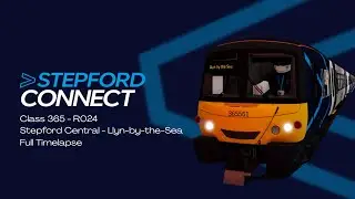 SCR | Class 365 - R024 | Stepford Central - Llyn-by-the-Sea [FULL TIMELAPSE]