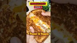 Sandwich Series Ep.3: Paneer & Veggies Cheese🧀 पनीर और चीज़ सैंडविच #shorts #youtubeshorts #viral