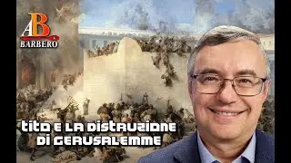 Alessandro Barbero &ndash; Tito e la distruzione di Gerusalemme (Doc)