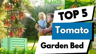 TOP 5:✅BEST TOMATO RAISED GARDEN BED 2025-2026#tomatogardenbed #raisedgardenbeds #tomatoplanter #bed