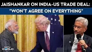 India US Deal | S Jaishankar On Indo-US Trade Deal: 