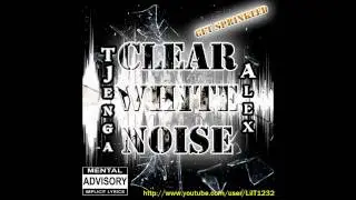 Get Sprinkled by Clear White Noise AKA Alex and T-Jenga