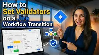 How to Set Validators on a Jira Workflow Transition