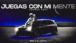 JUEGAS CON MI MENTE (Turreo Edit) EZE! Ft DJ Mutha
