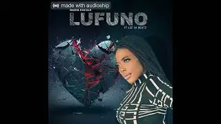 LUFUNO - NADIA  VOCALS Ft Lee SA Beatz