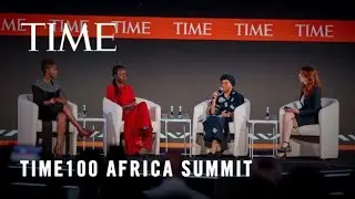 Shifting Barriers to Breakthroughs: TIME100 Africa Summit