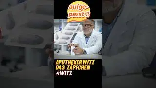 Apotheker Witz, das Z&auml;pfchen 😉#witzig #lustig #comedy #lachen #humor