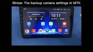 Binize: The backup camera settings in MTK system