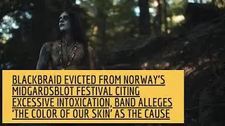 BLACKBRAID Evicted From Norway&rsquo;s Midgardsblot Festival Citing Excessive Intoxication