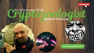 An Afternoon with Cryptozoologist Richard Freeman