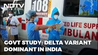 Covid-19 News: Delta Variant, Super Infectious, Caused Deadly Second Wave