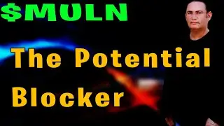 MULN Stock : THIS IS A POTENTIAL BLOCKER !! $muln