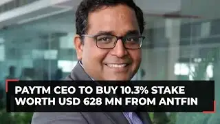 Vijay Shekhar Sharma to buy 10.3 pc stake worth USD 628 mn in Paytm from Antfin