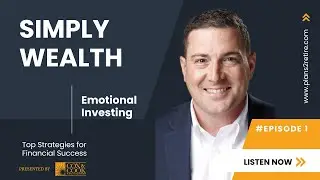 Simply Wealth Podcast // Episode 1: Emotional Investing