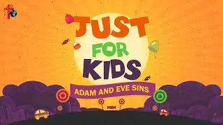 20.9.2020 - JUST FOR KIDS - Adam and Eve sins (TAMIL)