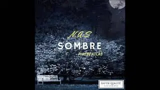 N.A.S - SOMBRE (Prod by ATLAS)