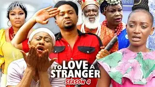 To Love A Stranger Season 4 (New Trending Blockbuster Movie) Mike Godson 2022 Latest Nigerian Movie