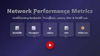 Network Performance Metrics Explained for Beginners | Bandwidth, Latency, Throughput