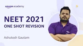 NEET 2021 | One Shot Revision Series | Amazon Academy