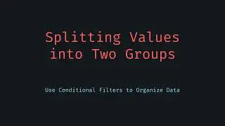 Split Values into Two Groups by Filter