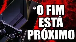 O FIM DOS CONSOLES EST&Aacute; PR&Oacute;XIMO?