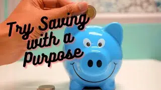 Saving with a Purpose