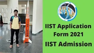 IIST Application Form | IIST Admission Form | IIST Admission 2021 | IIST Thiruvananthapuram